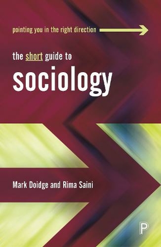 The Short Guide to Sociology: (Short Guides)