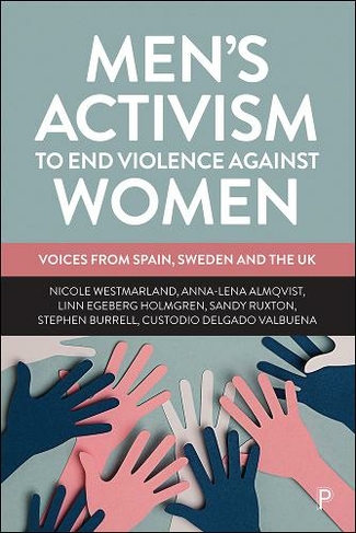 Men's Activism to End Violence Against Women: Voices from Spain, Sweden and the UK