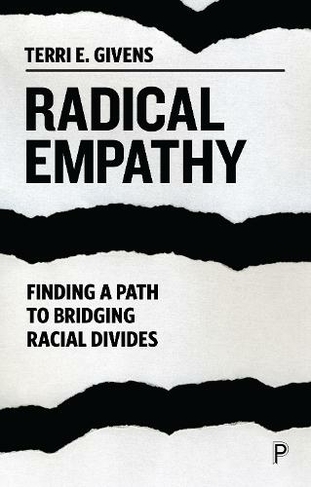Radical Empathy: Finding a Path to Bridging Racial Divides