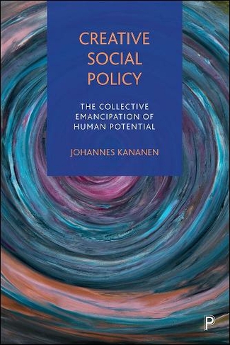 Creative Social Policy: The Collective Emancipation of Human Potential