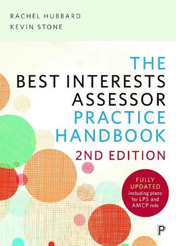 The Best Interests Assessor Practice Handbook: Second edition (Second Edition)