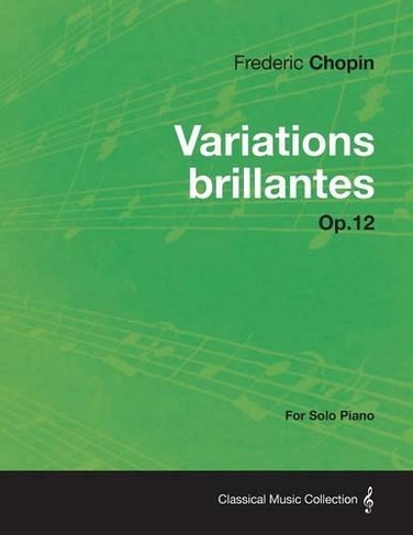 Variations Brillantes Op.12 - For Solo Piano