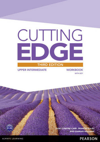 Cutting Edge 3rd Edition Upper Intermediate Workbook with Key: (Cutting Edge 3rd edition)