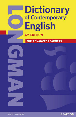 Longman Dictionary of Contemporary English 6 paper: (Longman Dictionary of Contemporary English 6th edition)