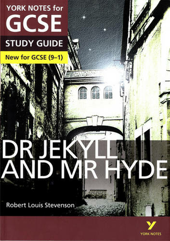 Dr Jekyll and Mr Hyde: York Notes for GCSE everything you need to catch up, study and prepare for and 2023 and 2024 exams and assessments: (York Notes)