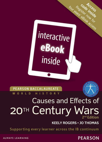 Pearson Baccalaureate: History Causes and Effects of 20th-century Wars 2e etext: (Pearson International Baccalaureate Diploma: International Editions 2nd Student edition)