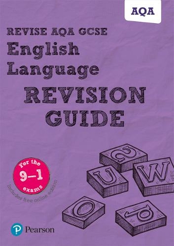 Pearson REVISE AQA GCSE (9-1) English Language Revision Guide: For 2024 and 2025 assessments and exams - incl. free online edition: (REVISE AQA GCSE English 2015)