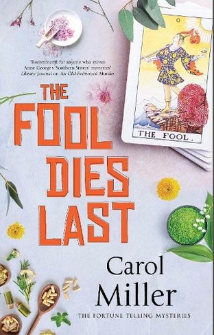 The Fool Dies Last: (The Fortune Telling Mysteries Main)