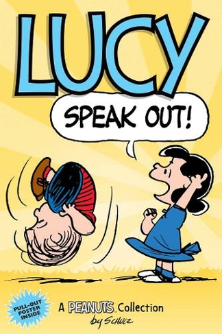 Lucy: Speak Out!: A PEANUTS Collection (Peanuts Kids 12)