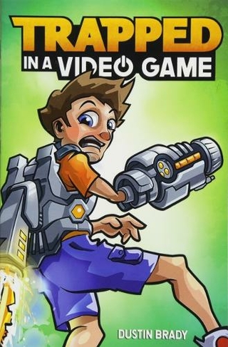 Trapped in a Video Game: (Trapped in a Video Game 1)