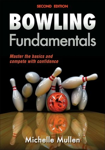 Bowling Fundamentals: (Sports Fundamentals 2nd edition)