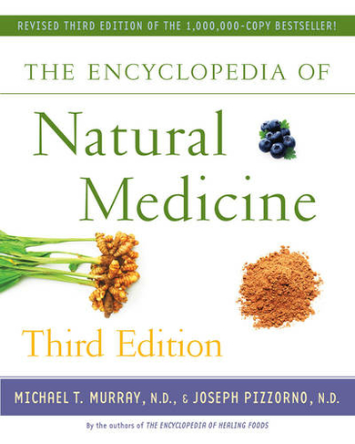 The Encyclopedia of Natural Medicine Third Edition: (For Fans of Holistic Healing)