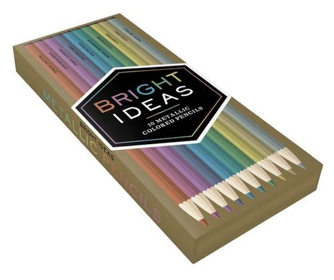 Bright Ideas Metallic Colored Pencils: 10 Colored Pencils: (Bright Ideas)