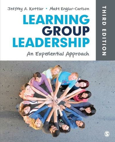 Learning Group Leadership: An Experiential Approach (3rd Revised edition)