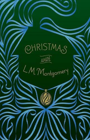Christmas with L. M. Montgomery: (Signature Select Classics)