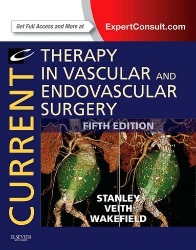 Current Therapy in Vascular and Endovascular Surgery: (5th edition)
