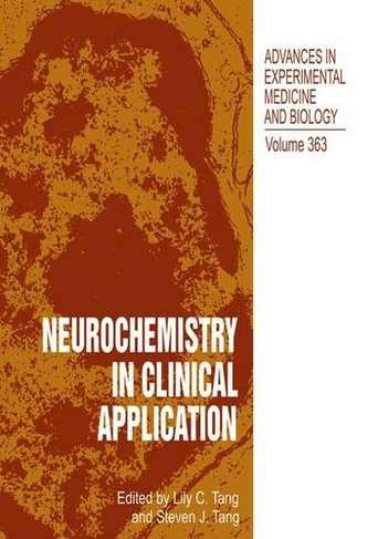 Neurochemistry in Clinical Application: (Advances in Experimental Medicine and Biology 363 Softcover reprint of the original 1st ed. 1995)