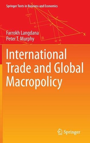 International Trade and Global Macropolicy: (Springer Texts in Business and Economics)