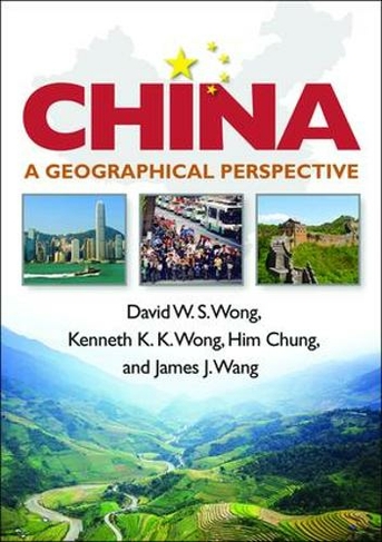 China: A Geographical Perspective (Texts in Regional Geography)