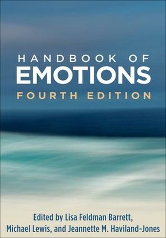 Handbook of Emotions, Fourth Edition: (4th edition)