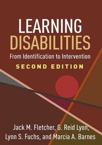 Learning Disabilities, Second Edition: From Identification to Intervention (2nd edition)