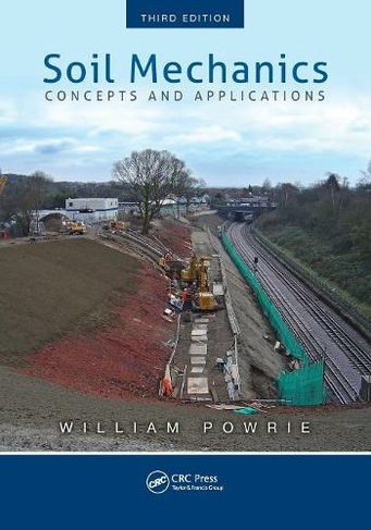 Soil Mechanics: Concepts and Applications, Third Edition (3rd edition)