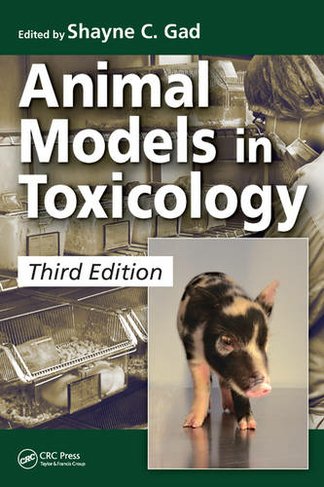 Animal Models in Toxicology: (3rd edition)