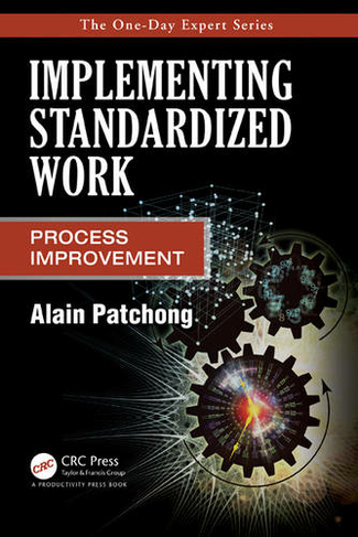 Implementing Standardized Work: Process Improvement