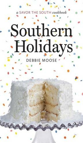 Southern Holidays: A Savor the South (R) cookbook (Savor the South Cookbooks)