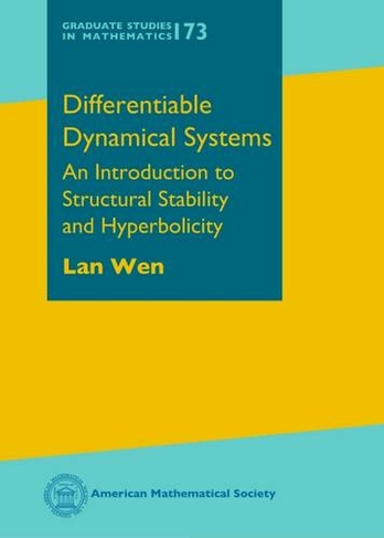 Differentiable Dynamical Systems: An Introduction to Structural Stability and Hyperbolicity (Graduate Studies in Mathematics)