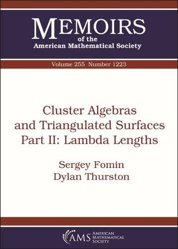 Cluster Algebras and Triangulated Surfaces Part II: Lambda Lengths: (Memoirs of the American Mathematical Society)