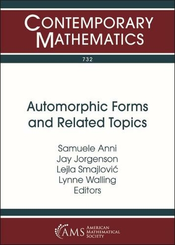 Automorphic Forms and Related Topics: (Contemporary Mathematics)