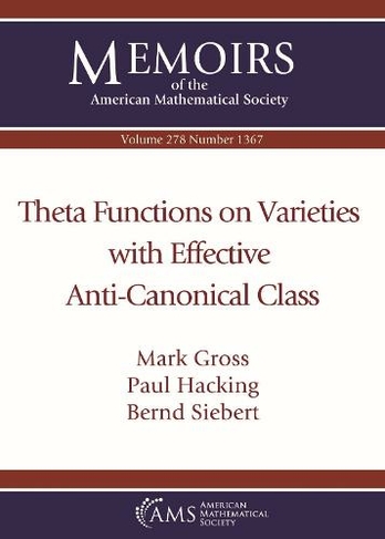 Theta Functions on Varieties with Effective Anti-Canonical Class: (Memoirs of the American Mathematical Society)