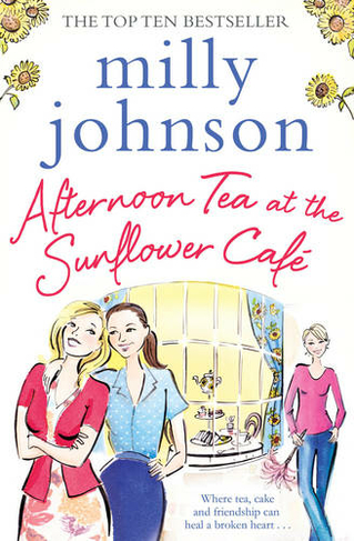 Afternoon Tea at the Sunflower Cafe: (Paperback Original)