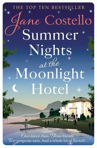 Summer Nights at the Moonlight Hotel: An enemies-to-lovers, forced proximity rom-com that will warm your heart and make you laugh out loud! (Paperback Original)