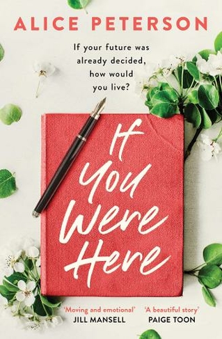 If You Were Here: An uplifting, feel-good story - full of life, love and hope!