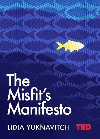 The Misfit's Manifesto: (TED 2)