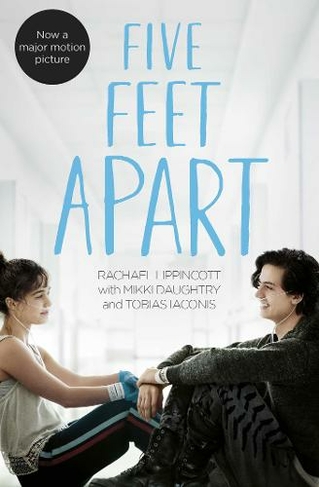 Five Feet Apart: (Film Tie-In)