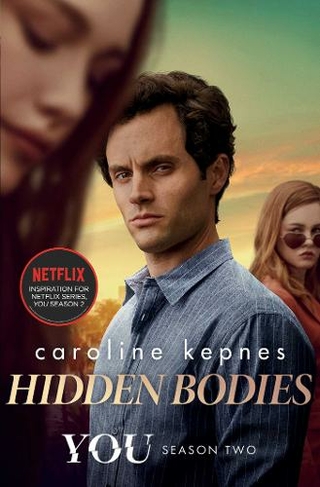 Hidden Bodies: The sequel to Netflix smash hit YOU (YOU series 2 TV Tie-In)