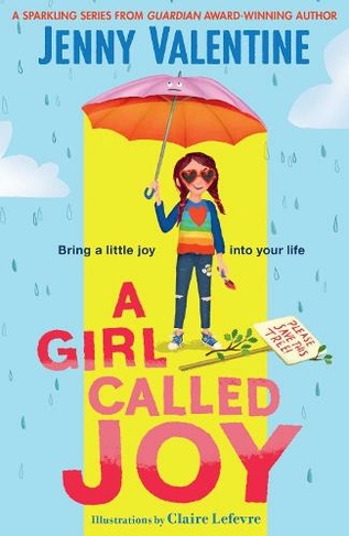 A Girl Called Joy: Sunday Times Children's Book of the Week (A Girl Called Joy 1)