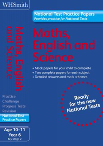 WH Smith National Test Practice Papers Maths, English and Science Key Stage 2 Age 10-11 Year 6