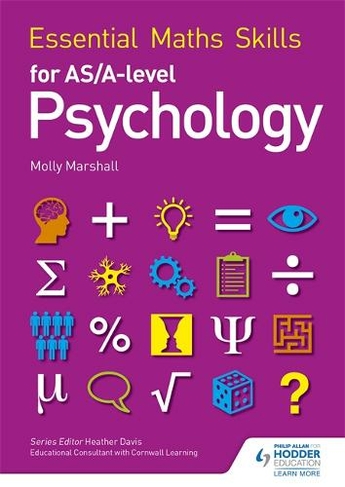 Essential Maths Skills for AS/A Level Psychology: (Essential Maths Skills)