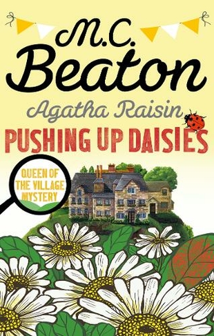 Agatha Raisin: Pushing up Daisies: (Agatha Raisin)