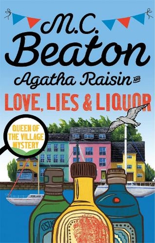 Agatha Raisin and Love, Lies and Liquor: (Agatha Raisin)