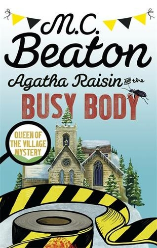 Agatha Raisin and the Busy Body: (Agatha Raisin)