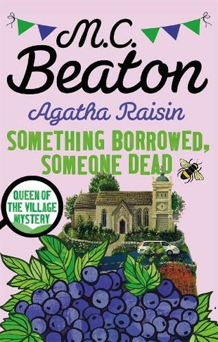 Agatha Raisin: Something Borrowed, Someone Dead: (Agatha Raisin)