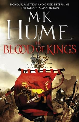 The Blood of Kings (Tintagel Book I): A historical thriller of bravery and bloodshed (Tintagel)