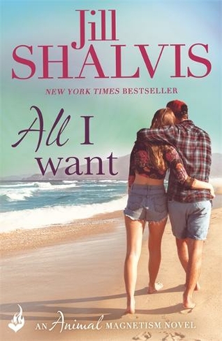 All I Want: The fun and uputdownable romance! (Animal Magnetism)