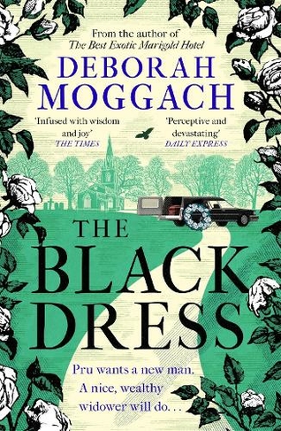The Black Dress: By the author of The Best Exotic Marigold Hotel