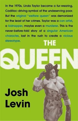 The Queen: The gripping true tale of a villain who changed history
